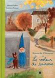 Eustache Plumeau et le voleur de saisons de Martine Laffon et Laurence Boitout