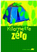 Kilomètre zéro de Vincent Cuvellier