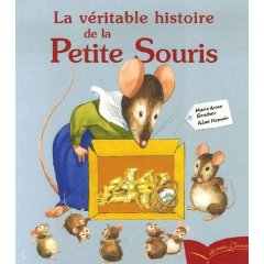La véritable histoire de la petite souris de Marie-Anne Boucher (Texte) et Rémi Hamoir (illustration)